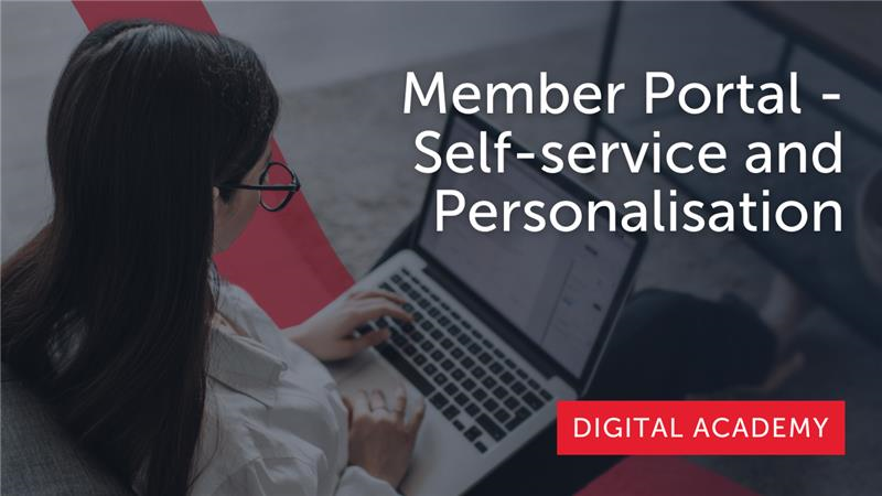 Member Portal - Self-service and Personalisation